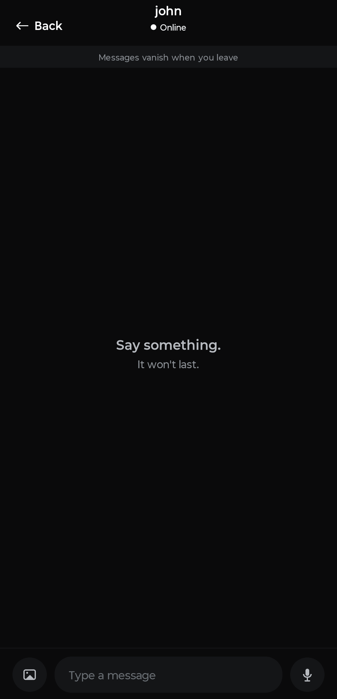Empty chat — Say something. It won't last.